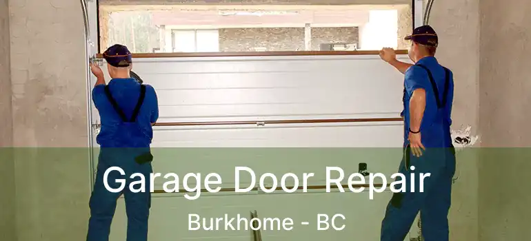  Garage Door Repair Burkhome - BC