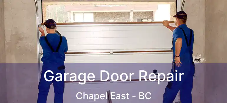  Garage Door Repair Chapel East - BC