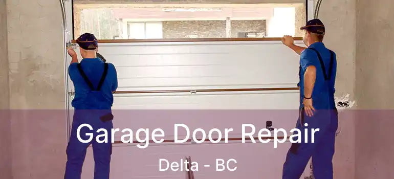  Garage Door Repair Delta - BC