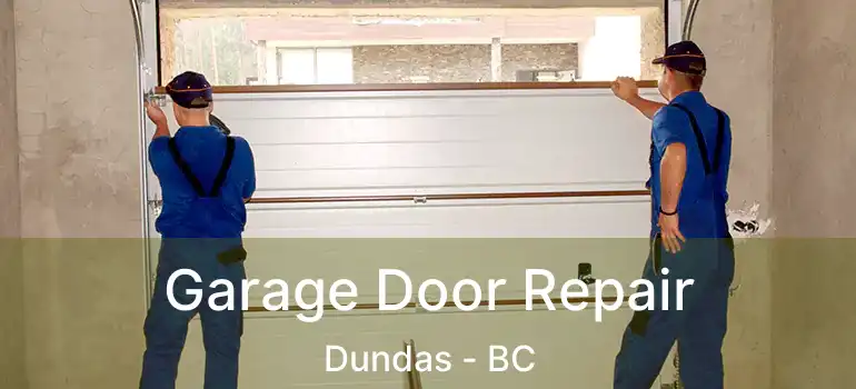  Garage Door Repair Dundas - BC