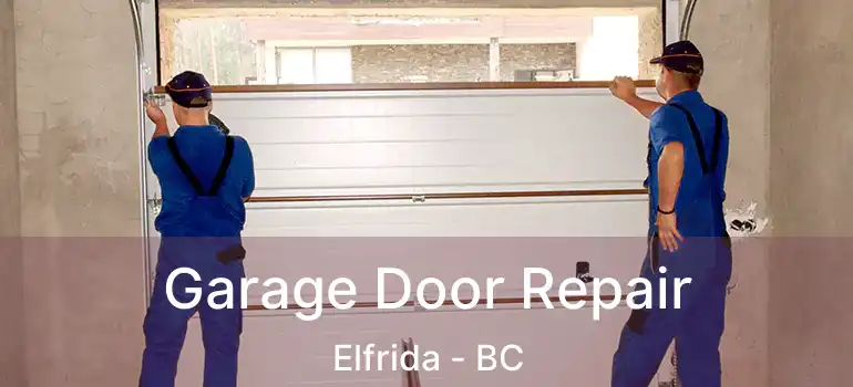  Garage Door Repair Elfrida - BC