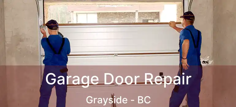  Garage Door Repair Grayside - BC