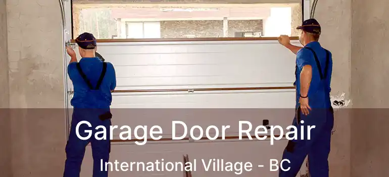  Garage Door Repair International Village - BC