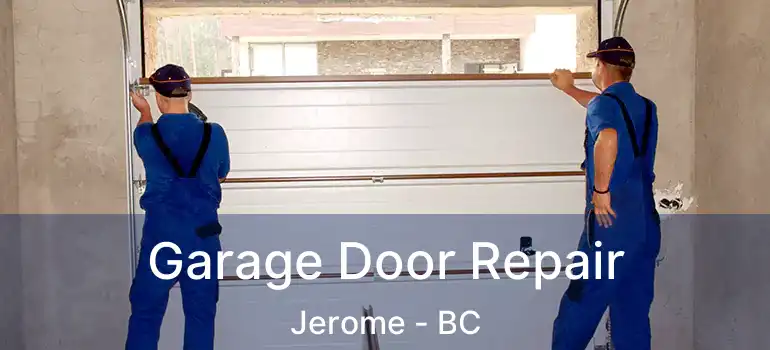  Garage Door Repair Jerome - BC
