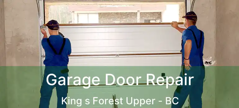  Garage Door Repair King s Forest Upper - BC