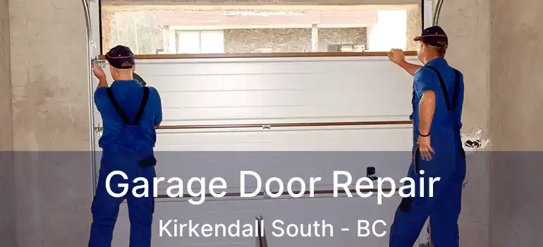  Garage Door Repair Kirkendall South - BC
