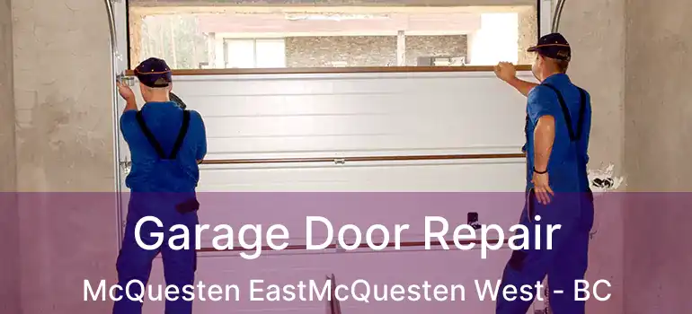  Garage Door Repair McQuesten EastMcQuesten West - BC