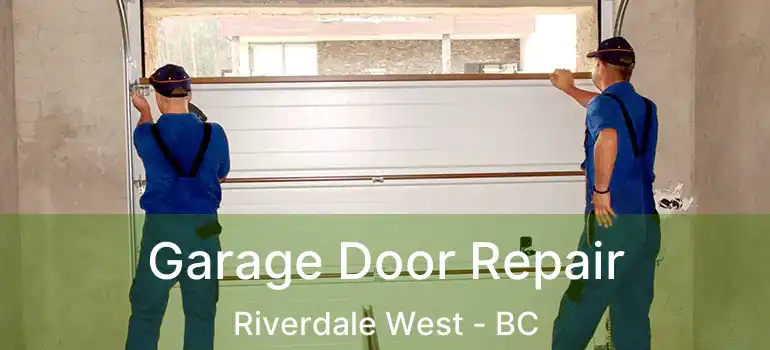  Garage Door Repair Riverdale West - BC