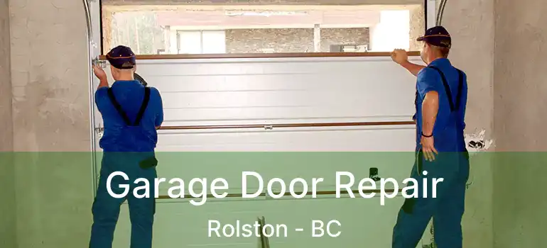  Garage Door Repair Rolston - BC