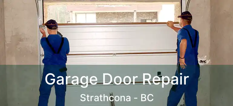  Garage Door Repair Strathcona - BC
