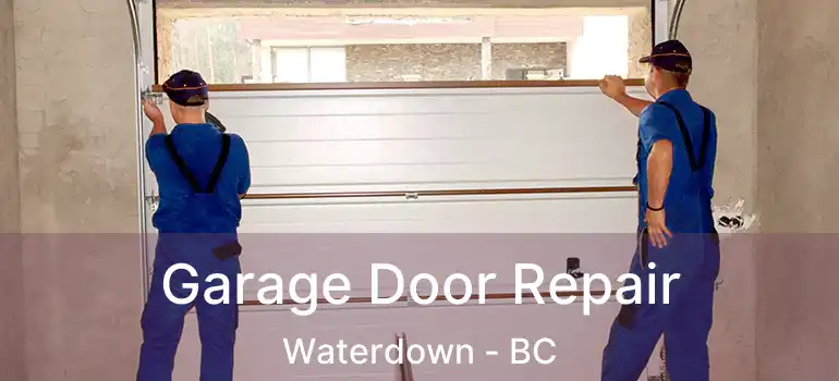 Garage Door Repair Waterdown - BC