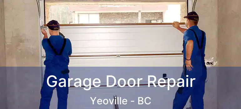  Garage Door Repair Yeoville - BC