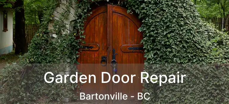  Garden Door Repair Bartonville - BC
