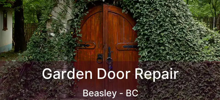  Garden Door Repair Beasley - BC