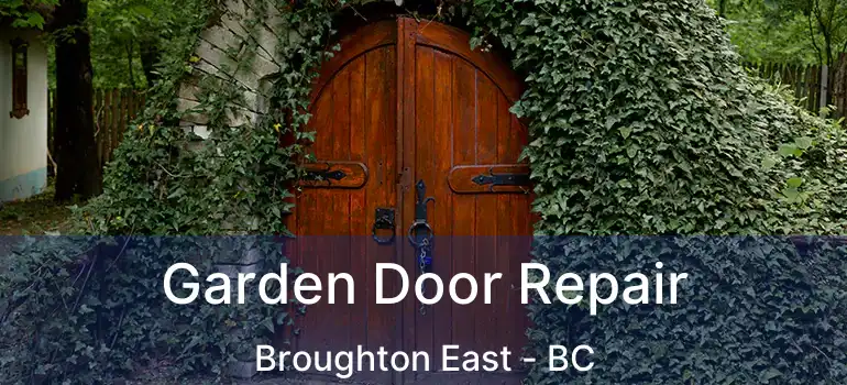  Garden Door Repair Broughton East - BC