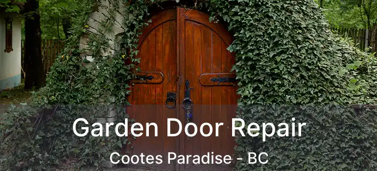  Garden Door Repair Cootes Paradise - BC