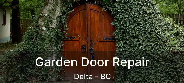  Garden Door Repair Delta - BC