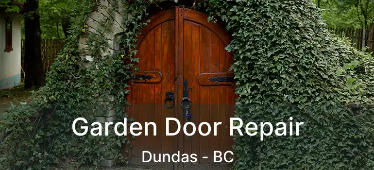  Garden Door Repair Dundas - BC