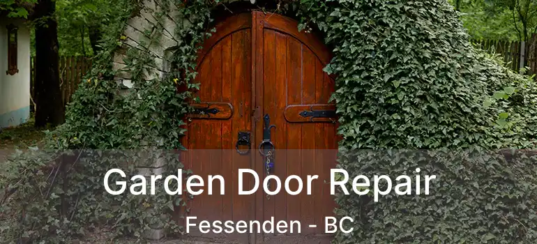  Garden Door Repair Fessenden - BC