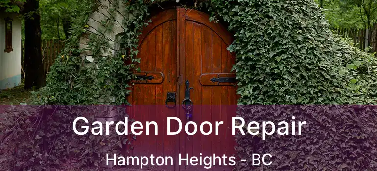  Garden Door Repair Hampton Heights - BC