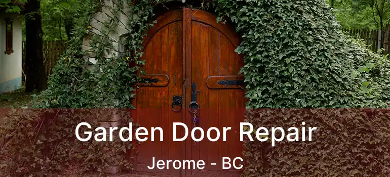  Garden Door Repair Jerome - BC
