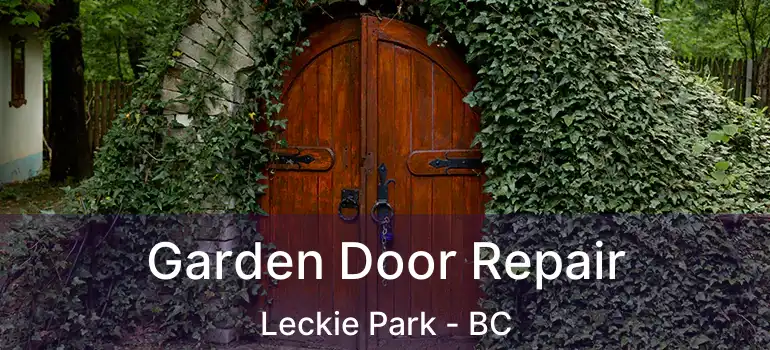  Garden Door Repair Leckie Park - BC