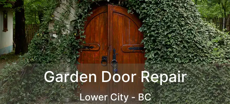  Garden Door Repair Lower City - BC