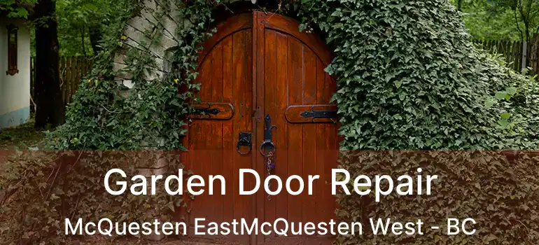  Garden Door Repair McQuesten EastMcQuesten West - BC