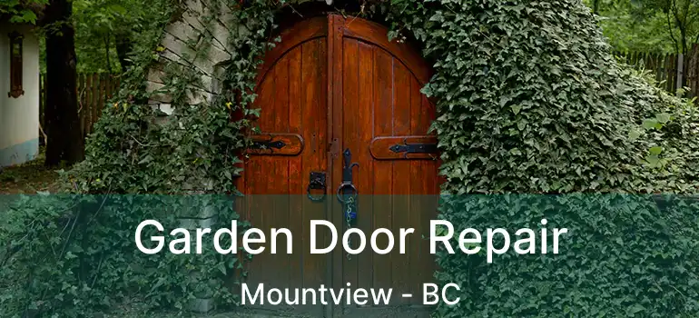  Garden Door Repair Mountview - BC