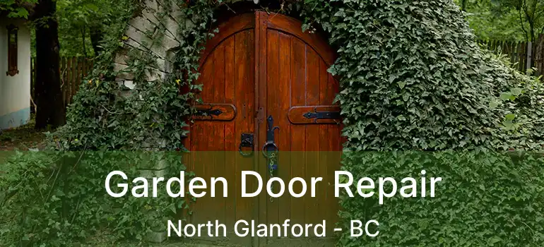  Garden Door Repair North Glanford - BC