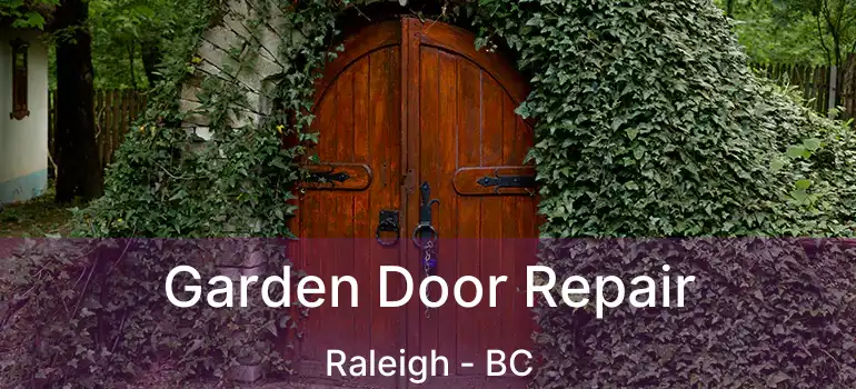  Garden Door Repair Raleigh - BC