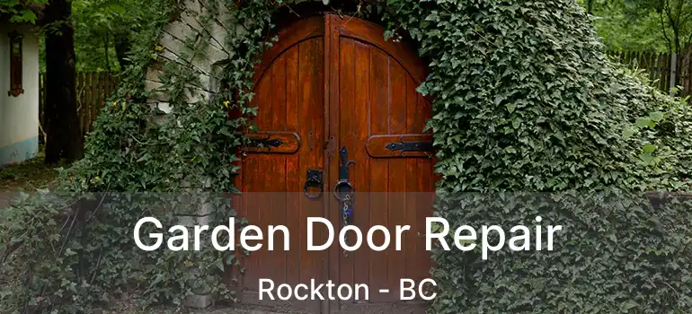  Garden Door Repair Rockton - BC