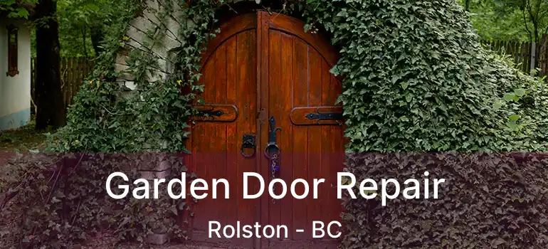  Garden Door Repair Rolston - BC