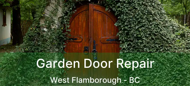  Garden Door Repair West Flamborough - BC