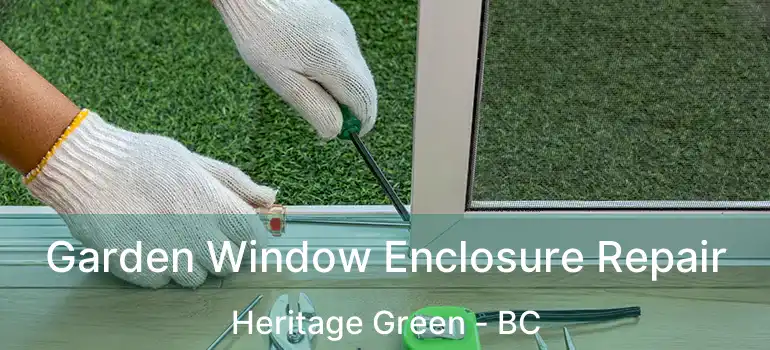  Garden Window Enclosure Repair Heritage Green - BC