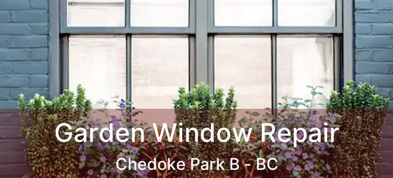  Garden Window Repair Chedoke Park B - BC