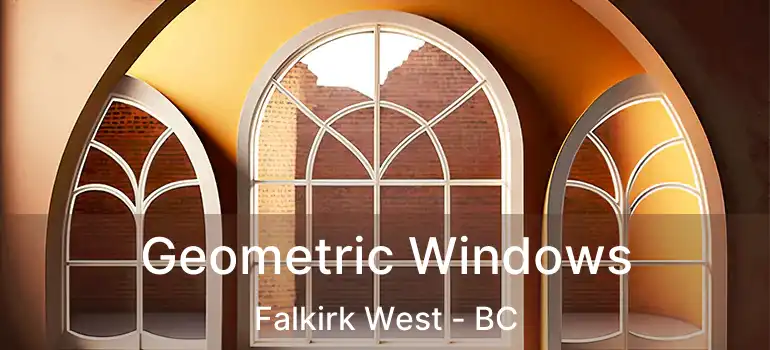  Geometric Windows Falkirk West - BC