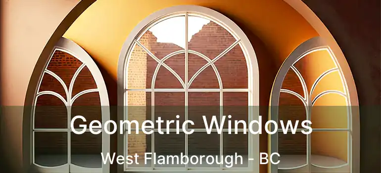  Geometric Windows West Flamborough - BC