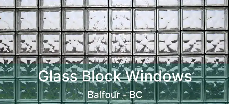  Glass Block Windows Balfour - BC