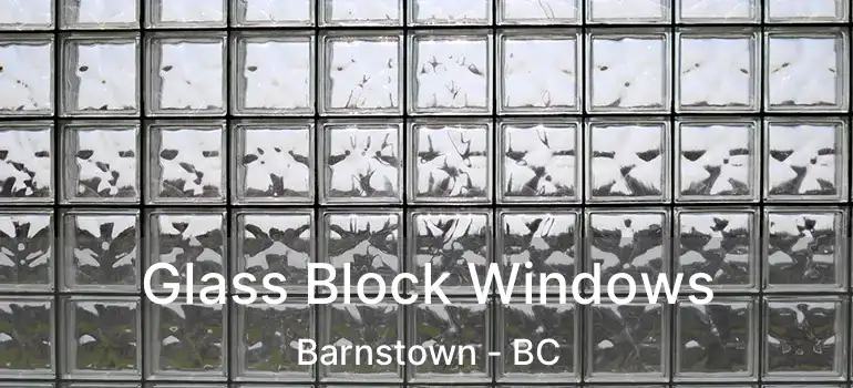  Glass Block Windows Barnstown - BC