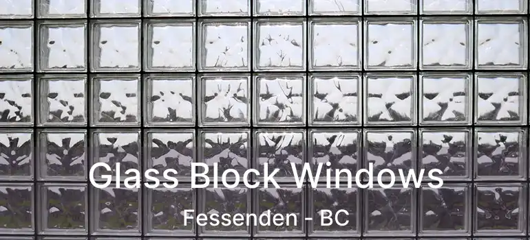  Glass Block Windows Fessenden - BC