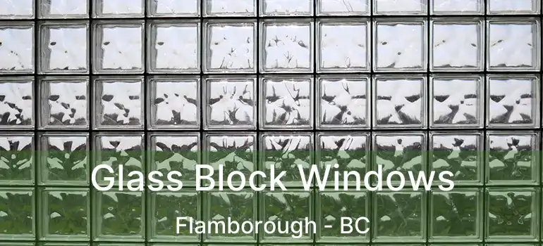  Glass Block Windows Flamborough - BC