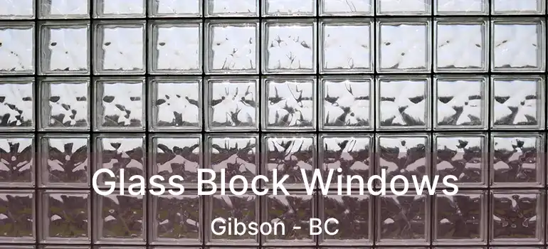  Glass Block Windows Gibson - BC