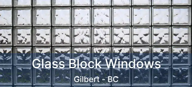 Glass Block Windows Gilbert - BC
