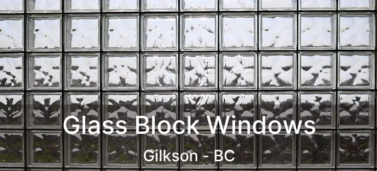  Glass Block Windows Gilkson - BC