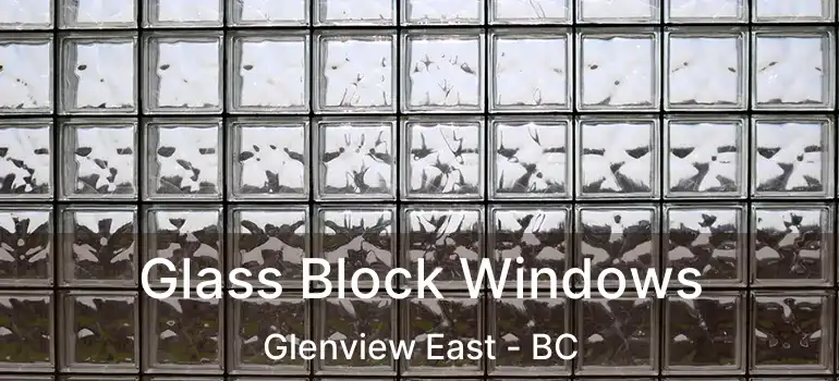  Glass Block Windows Glenview East - BC