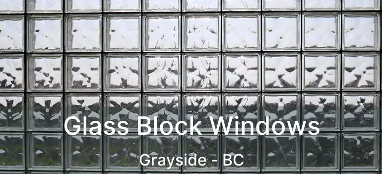 Glass Block Windows Grayside - BC