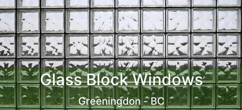  Glass Block Windows Greeningdon - BC