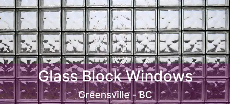  Glass Block Windows Greensville - BC