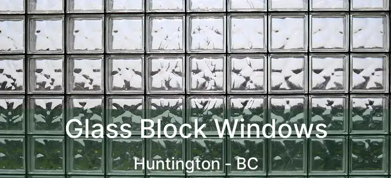  Glass Block Windows Huntington - BC